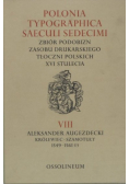 Polonia typographica saeculi sedecimi Tom VIII
