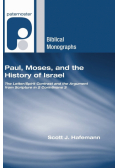 Paul, Moses, and the History of Israel