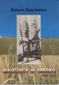 Walczący w mroku 1945 - 1951