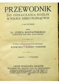 Przewodnik do oznaczania roślin w Polsce Dziko Rosnących 1923 r.
