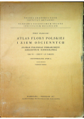Atlas Flory Polskiej i ziem ościennych tom VII zeszyt I