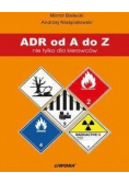 ADR od A do Z nie tylko dla kierowców