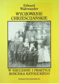 Wychowanie chrześcijańskie plus autograf autora