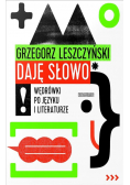 Daję słowo. Wędrówki po języku i literaturze