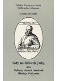 Gdy na folwark jadą