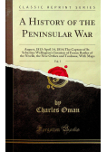 A History Of The Peninsular War reprint z 1930 r