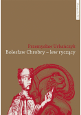 Bolesław Chrobry lew ryczący