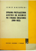 Sprawa przyłączenia Austrii do Niemiec po I wojnie światowej 1918 1922
