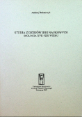 Studia z dziejów idei naukowych Biologia XVII XIX wieku