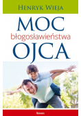 Moc błogosławieństwa ojca