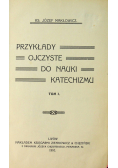Przykłady ojczyste do nauki katechizmu Tom I 1910 r