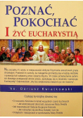 Poznać pokochać i żyć eucharystią