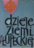 Dzieje ziemi Słupeckiej