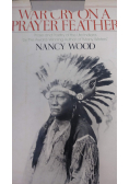 War Cry on a Prayer Feather