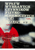 Wpływ wybranych czynników fizyko - chemicznych na człowieka