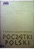 Początki Polski tom 1