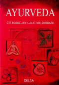 Ayurveda Co robić aby czuć się dobrze