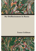 My Disillusionment In Russia