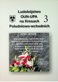 Ludobójstwo OUN UPA na Kresach Południowo Wschodnich 3