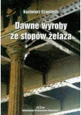 Dawne wyroby ze stopów żelaza