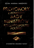 Protokoły z posiedzeń rady ministrów
