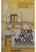 Dom moja miłość