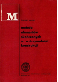 Metoda Elementów Skończonych w wytrzymałości konstrukcji