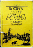 Rozwój floty i żeglugi gdańskiej w latach 1660 1700