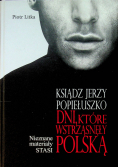 Ksiądz Jerzy Popiełuszko Dni  które wstrząsnęły Polską