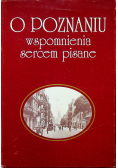 O poznaniu wspomnienia sercem pisane