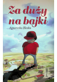 Za duży na bajki