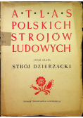 Atlas polskich strojów ludowych Strój Dzierżacki