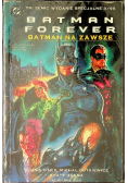 Batman Forever Batman na zawsze