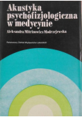 Akustyka psychofizjologiczna w medycynie