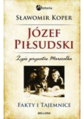 Józef Piłsudski Fakty i tajemnice