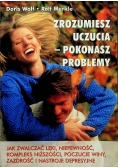 Zrozumiesz uczucia-pokonasz problemy