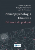 Neuropsychologia kliniczna Od terapii do praktyki