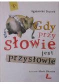 Gdy przy słowie jest przysłowie