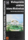 Wielkopolskim szlakiem Adama Mickiewicza