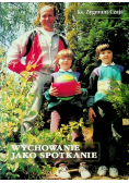 Wychowanie jako spotkanie