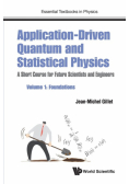 Application-Driven Quantum and Statistical Physics
