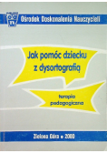 Jak pomóc dziecku z dysortografią terapia pedagogiczna