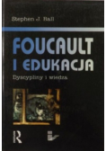 Foucault i edukacja Dyscypliny i wiedza