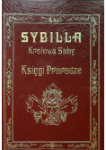 Sybilla Królowa Saby Księgi Prorocze Reprint z 1910 r