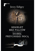 Szkielet bez palców Diabeł przychodzi nocą