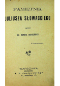 Pamiętnik Juliusza Słowackiego 1901 r.