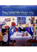 They Called Me Mayer July