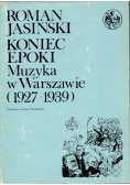 Koniec epoki muzyka w Warszawie 1927 - 1939