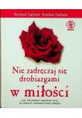 Nie zadręczaj się drobiazgami