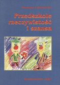 Przedszkole rzeczywistość i szansa